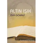 Altın Işık - Ziya Gökalp - Çağrı Yayınları