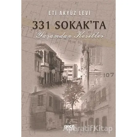 331 Sokakta Yaşamdan Kesitler - Eti Akyüz Levi - Gece Kitaplığı