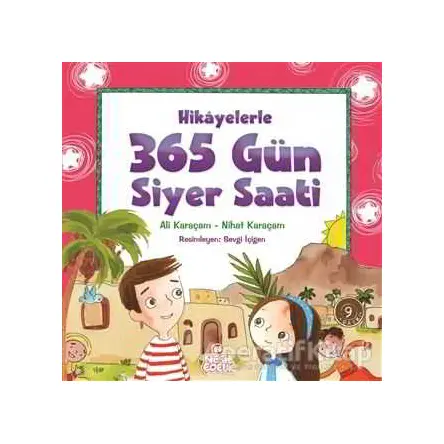 365 Gün Siyer Saati - Nihat Karaçam - Nesil Çocuk Yayınları