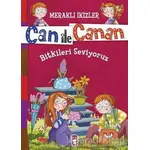 Can ile Canan - Bitkileri Seviyoruz - Nefise Atçakarlar - Gülce Çocuk