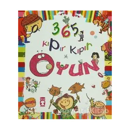 365 Kıpır Kıpır Oyun - Sophie de Mullenheim - Timaş Çocuk