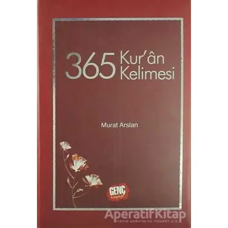 365 Kuran Kelimesi - Murat Arslan - Genç Kitaplığı - Erkam