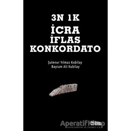3N 1K İcra İflas Konkordato - Bayram Ali Kubilay - Mat Kitap