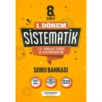 8.Sınıf 1.Dönem T.C. İnkılap Tarihi ve Atatürkçülük Sistematik Soru Bankası Sistematik Yayınları