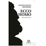 Ecco Homo - Friedrich Wilhelm Nietzsche - Arya Yayıncılık