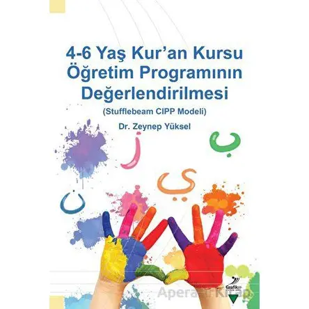 4-6 Yaş Kur’an Kursu Öğretim Programının Değerlendirilmesi - Zeynep Yu¨ksel - Grafiker Yayınları