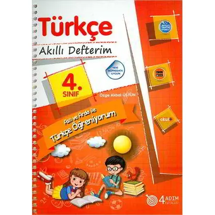 4. Sınıf Türkçe - Akıllı Defterim - Özge Akbal Üstün - 4 Adım Yayınları