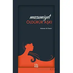 Masumiyet Öldürür Aşkı - Mehmet Ali Demir - 40 Kitap