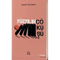 Yüzyılın Çöküşü - Aysel Açıkalın - 40 Kitap