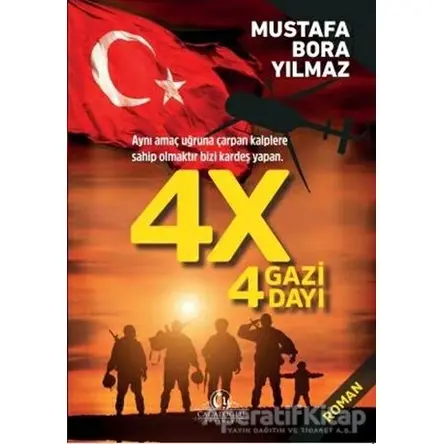 4X 4 Gazi 4 Dayı - Mustafa Bora Yılmaz - Cağaloğlu Yayınevi