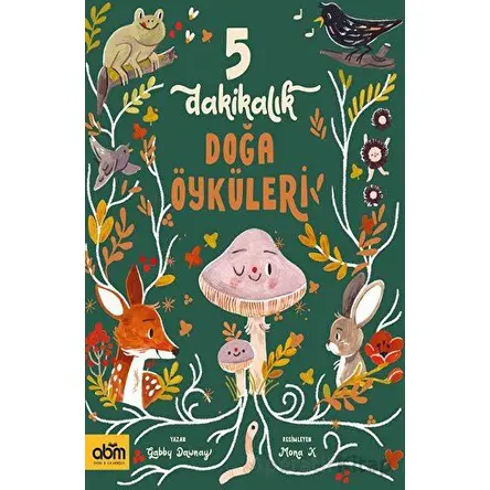 5 Dakikalık Doğa Öyküleri - Gabby Dawnay - Abm Yayınevi