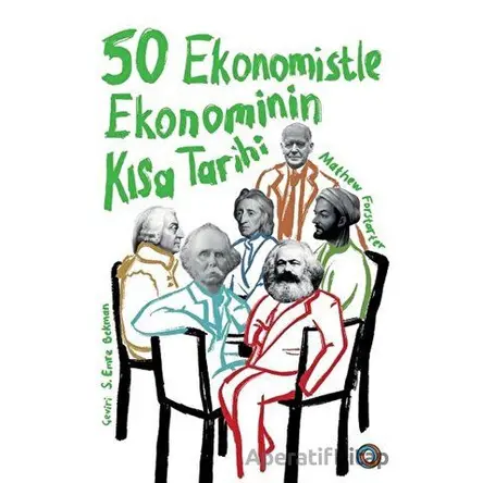 50 Ekonomistle Ekonominin Kısa Tarihi - Mathew Forstater - Orenda