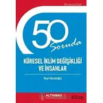 50 Soruda Küresel İklim Değişikliği ve İnsanlar - Hayri Kozanoğlu - Altınbaş Üniversitesi Yayınları