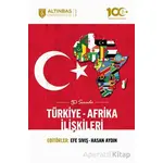 50 Soruda Türkiye-Afrika İlişkileri - Efe Sıvış - Altınbaş Üniversitesi Yayınları