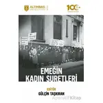 Emeğin Kadın Suretleri - Kolektif - Altınbaş Üniversitesi Yayınları