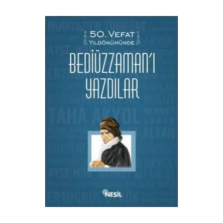 50. Vefat Yıldönümünde Bediüzzamanı Yazdılar - Nesil Yayınları