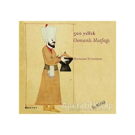 500 Yıllık Osmanlı Mutfağı - Marianna Yerasimos - Boyut Yayın Grubu