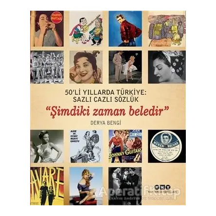 50li Yıllarda Türkiye: Sazlı Cazlı Sözlük / Şimdiki Zaman Beledir