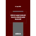 Fikir ve Sanat Eserleri Yoluyla Kişilik Hakkı İhlalleri - Engin Erdil - On İki Levha Yayınları