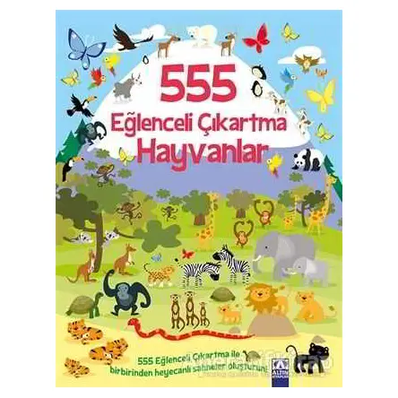 555 Eğlenceli Çıkartma - Hayvanlar - Kolektif - Altın Kitaplar