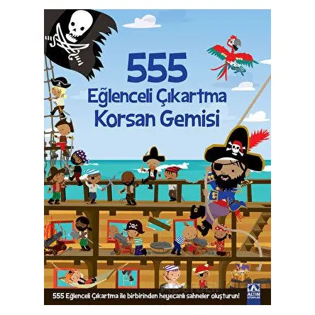 555 Eğlenceli Çıkartma Korsan Gemisi - Kolektif - Altın Kitaplar