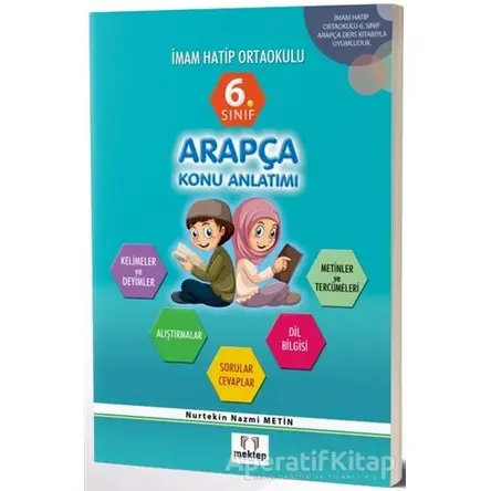 6. Sınıf İmam Hatip Ortaokulu Arapça Konu Anlatımlı - Nurtekin Nazmi Metin - Mektep Yayınları