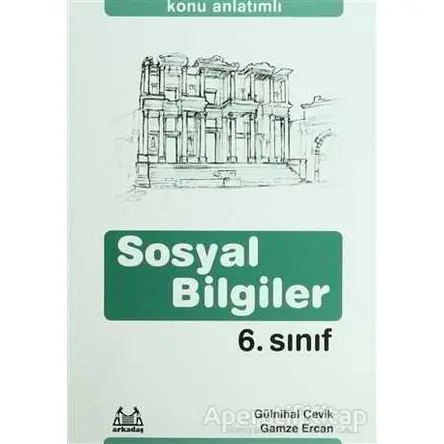 6. Sınıf Sosyal Bilgiler Konu Anlatımlı Yardımcı Ders Kitabı - Gamze Ercan - Arkadaş Yayınları