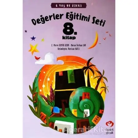 6 Yaş ve Üzeri Değerler Eğitimi Seti 8. Kitap - Nuran Ferhan Can - Fazilet Çocuk Yayınevi