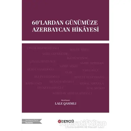 60lardan Günümüze Azerbaycan Hikayesi - Lale Qasımlı - Bengü Yayınları