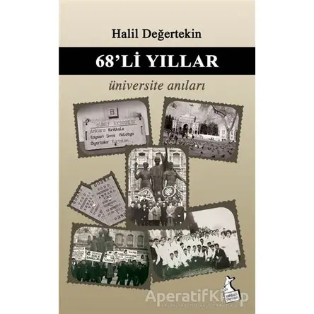 68li Yıllar Üniversite Anıları - Halil Değertekin - Kanguru Yayınları