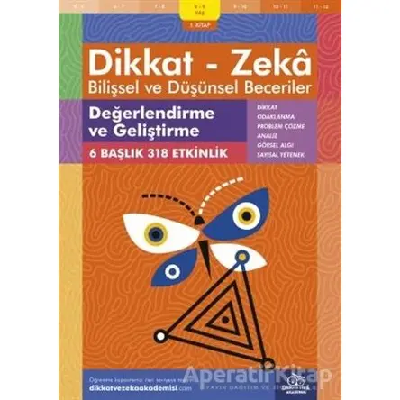 8-9 Yaş Dikkat - Zeka Bilişsel ve Düşünsel Beceriler 1.Kitap - Değerlendirme ve Geliştirme