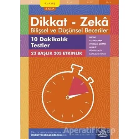 8-9 Yaş Dikkat - Zeka Bilişsel ve Düşünsel Beceriler 3. Kitap - 10 Dakikalık Testler