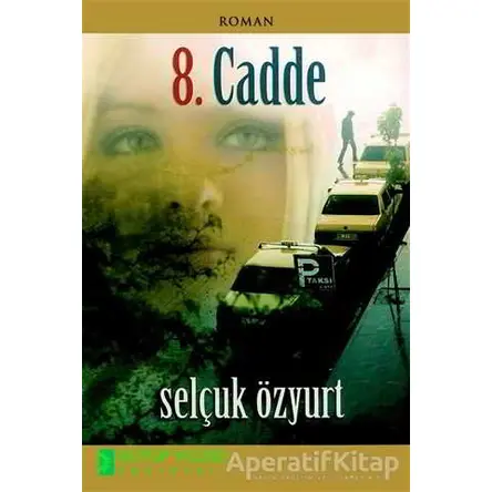 8. Cadde - Selçuk Özyurt - Kutup Yıldızı Yayınları