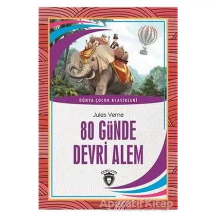 80 Günde Devri Alem - Jules Verne - Dorlion Yayınları