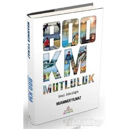 800 Km Mutluluk - Muammer Yılmaz - Ephesus Yayınları