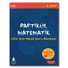 Partikül Matematik LGS Yeni Nesil Soru Bankası