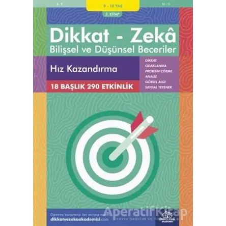 9-10 Yaş Dikkat - Zeka Bilişsel ve Düşünsel Beceriler 3. Kitap - Hız Kazandırma