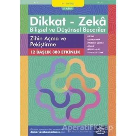 9-10 Yaş Dikkat - Zeka Bilişsel ve Düşünsel Beceriler 5. Kitap - Zihin Açma ve Pekiştirme