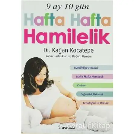 9 Ay 10 Gün Hafta Hafta Hamilelik - Kağan Kocatepe - İnkılap Kitabevi