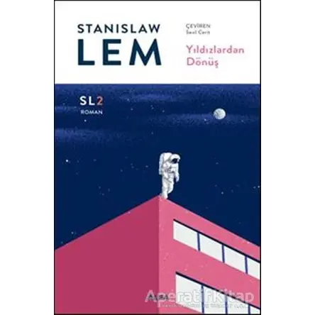 Yıldızlardan Dönüş - Stanislaw Lem - Alfa Yayınları