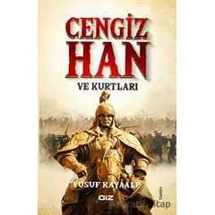 Cengiz Han ve Kurtları - Yusuf Kayaalp - Giz Kitap