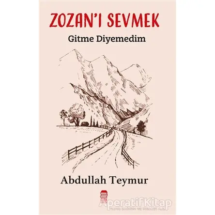 Zozanı Sevmek - Gitme Diyemedim - Abdullah Teymur - Ceren Kitap