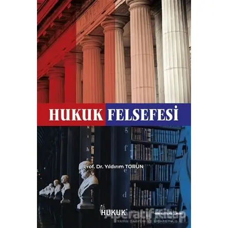 Hukuk Felsefesi - Yıldırım Torun - Hukuk Yayınları