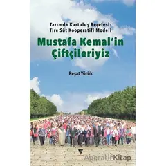 Mustafa Kemalin Çiftçileriyiz - Reşat Yörük - Varyant Yayıncılık