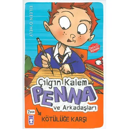 Çılgın Kalem Penna ve Arkadaşları - Kötülüğe Karşı - Eileen OHely - Timaş Çocuk