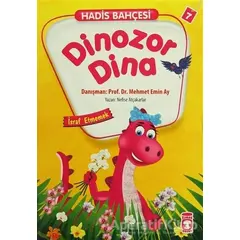 Hadis Bahçesi 7 : Dinozor Dina İsraf Etmemek - Nefise Atçakarlar - Timaş Çocuk