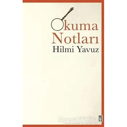 Okuma Notları - Hilmi Yavuz - Timaş Yayınları