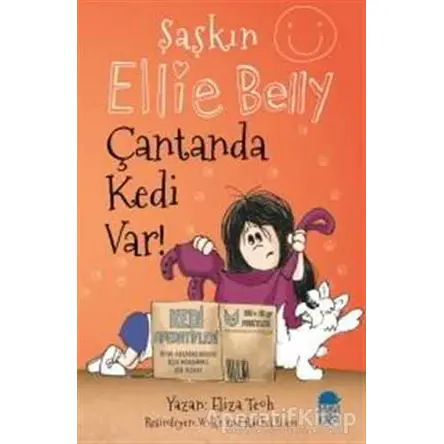 Çantanda Kedi Var - Şaşkın Ellie Belly - Eliza Teoh - Mavi Kirpi Yayınları