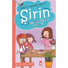 Şirin Mis Sabunlarının Gizemi - Kendimi Durduramıyorum 2 - Birsen Ekim Özen - Timaş Çocuk