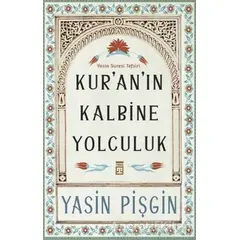 Kuranın Kalbine Yolculuk - Yasin Pişgin - Timaş Yayınları